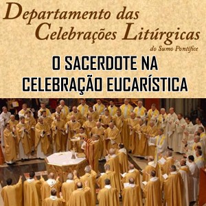 O sacerdote na celebração eucarística